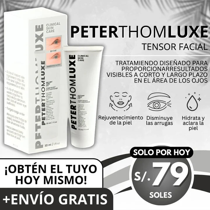 PETERTHOMLUXE ¡Luce hasta 10 años más joven en minutos